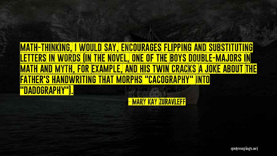 Morphs Quotes By Mary Kay Zuravleff Morphs Quotes By Mary Kay Zuravleff