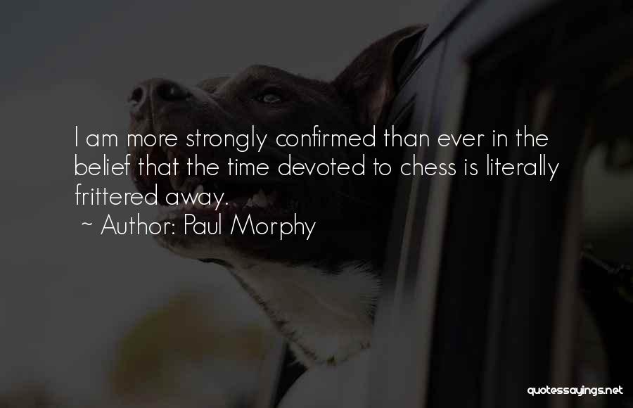 Morphy Quotes By Paul Morphy