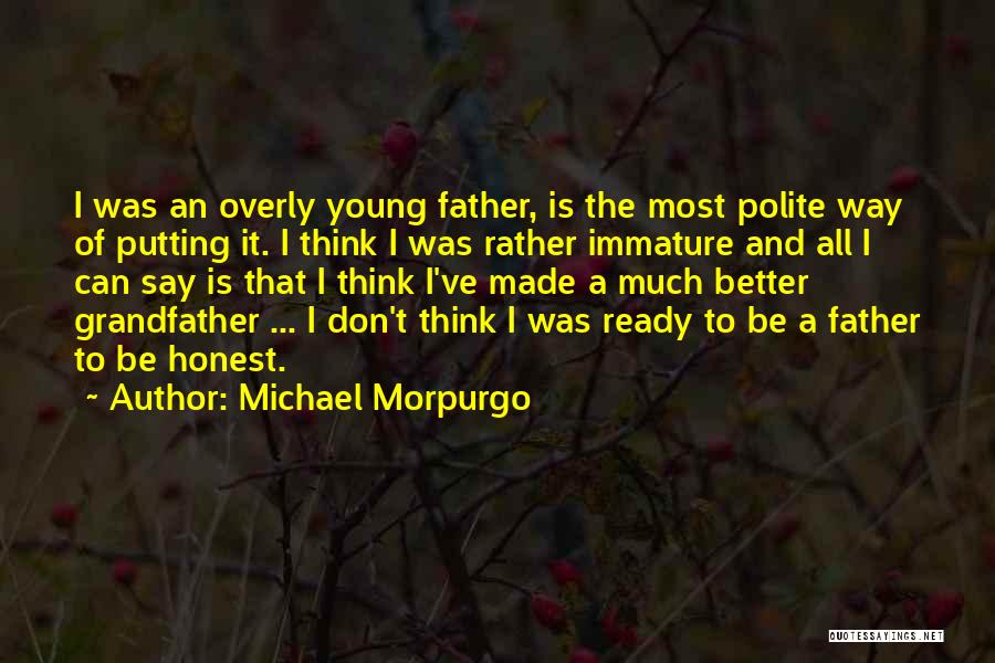 Morpurgo Quotes By Michael Morpurgo