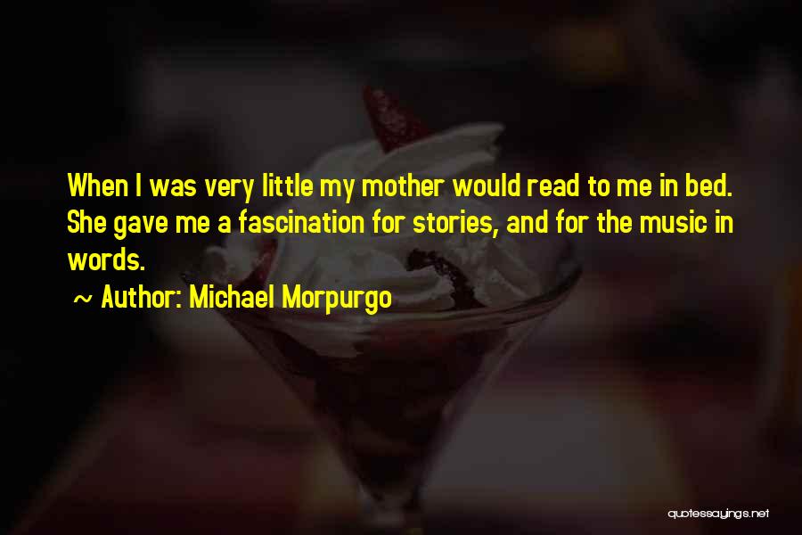 Morpurgo Quotes By Michael Morpurgo