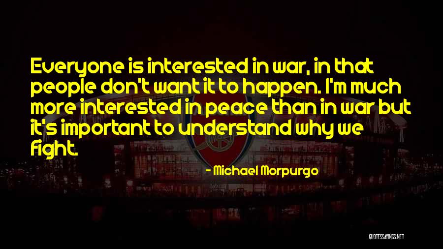 Morpurgo War Quotes By Michael Morpurgo Morpurgo War Quotes By Michael Morpurgo