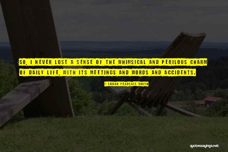 Morrama Quotes By Logan Pearsall Smith Morrama Quotes By Logan Pearsall Smith