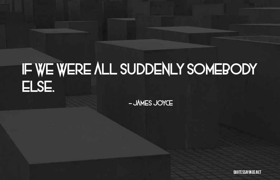 Morres Quotes By James Joyce Morres Quotes By James Joyce