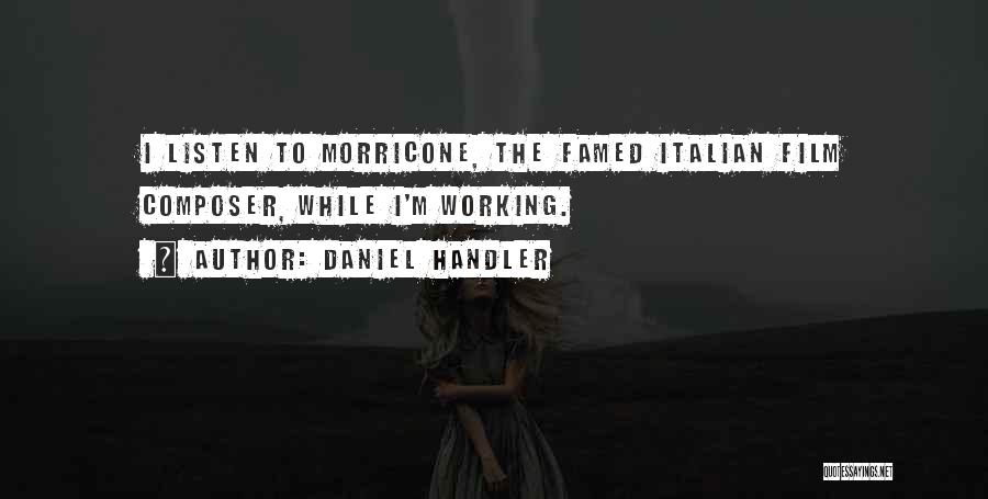 Morricone Quotes By Daniel Handler