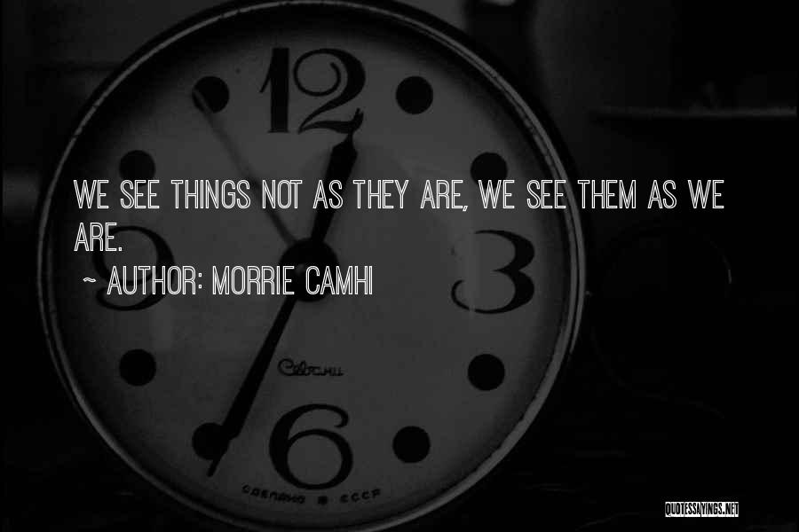 Morrie Camhi Quotes 1173083