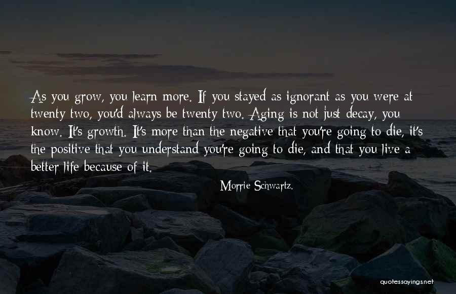 Morrie Schwartz. Quotes 2083823