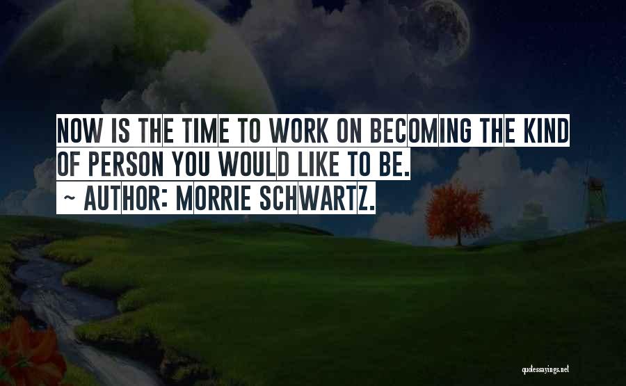 Morrie Schwartz. Quotes 270703