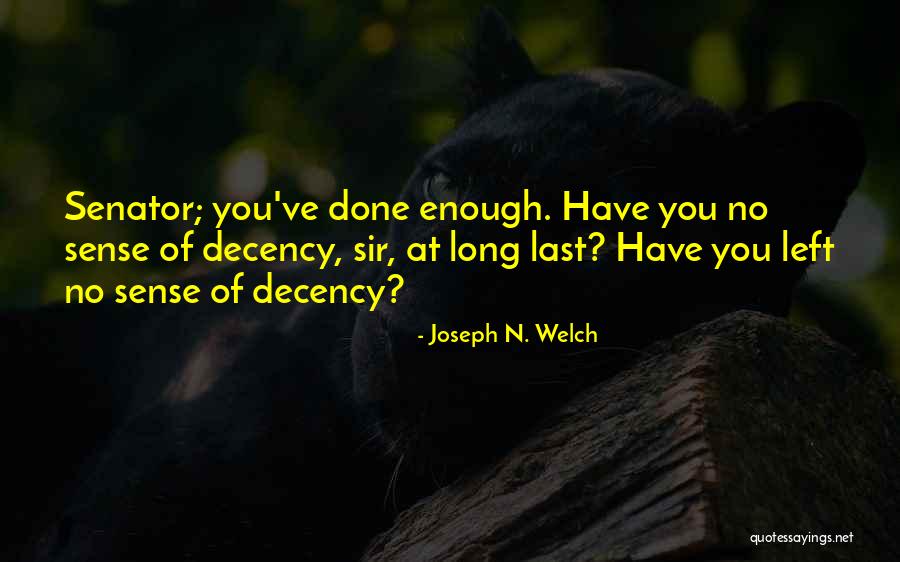 Morries West Quotes By Joseph N. Welch Morries West Quotes By Joseph N. Welch
