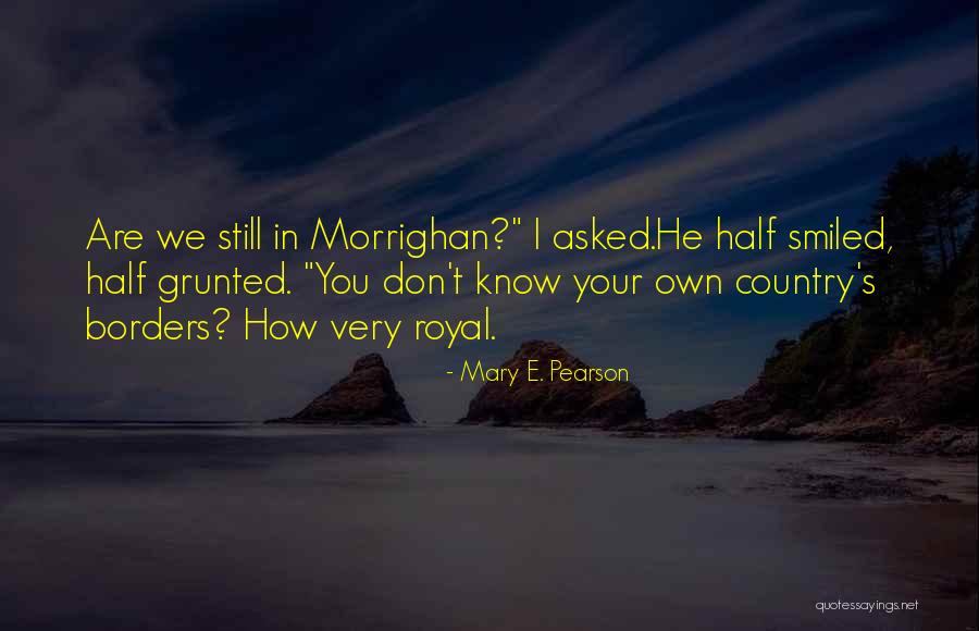 Morrighan Quotes By Mary E. Pearson Morrighan Quotes By Mary E. Pearson