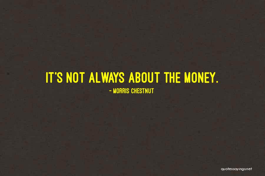 Morris Chestnut Quotes 2114482 Morris Chestnut Quotes 2114482