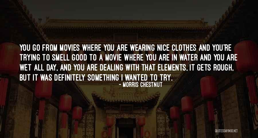 Morris Chestnut Quotes 342729 Morris Chestnut Quotes 342729