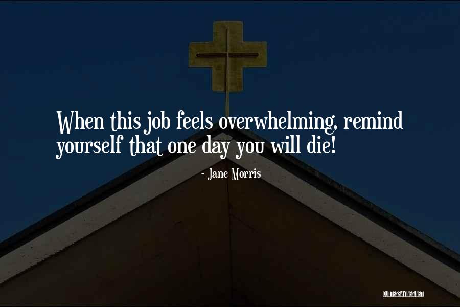 Morris Day Quotes By Jane Morris Morris Day Quotes By Jane Morris