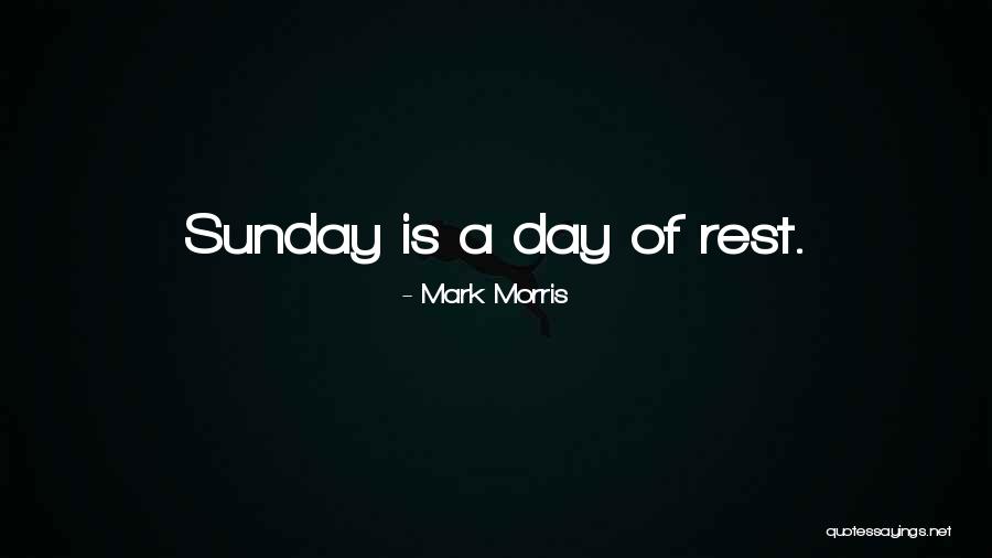 Morris Day Quotes By Mark Morris Morris Day Quotes By Mark Morris