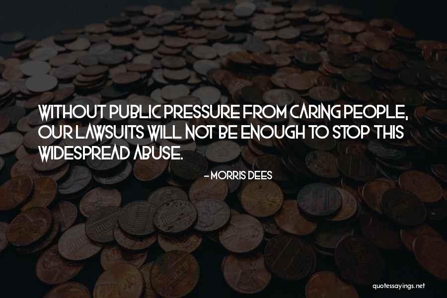 Morris Dees Quotes 1998542 Morris Dees Quotes 1998542