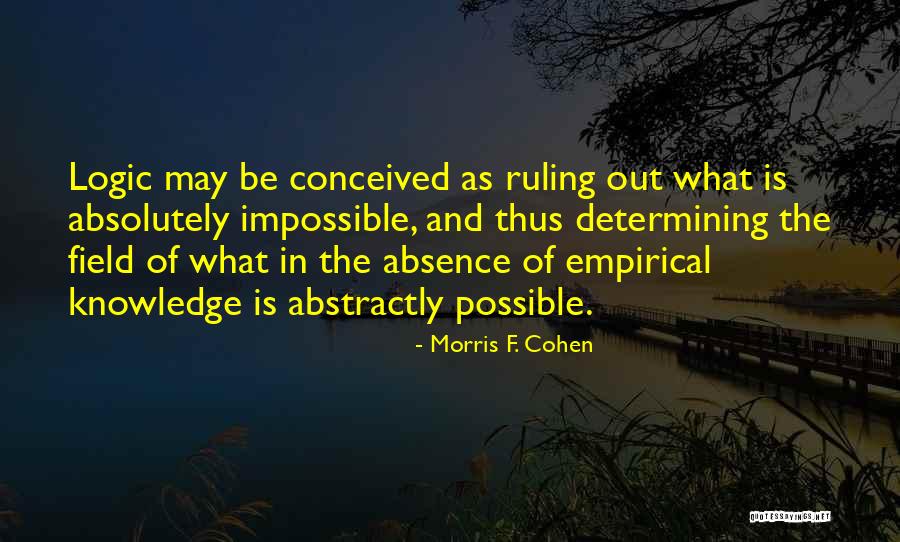 Morris F. Cohen Quotes 799464 Morris F. Cohen Quotes 799464