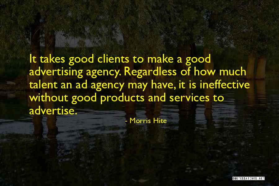 Morris Hite Quotes 1269322