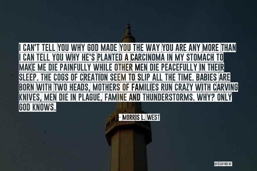 Morris L. West Quotes 1256988 Morris L. West Quotes 1256988
