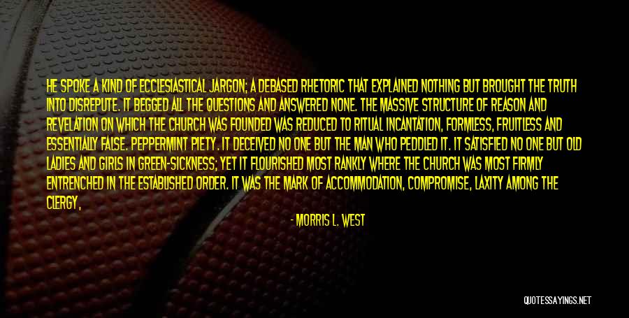 Morris L. West Quotes 1866669 Morris L. West Quotes 1866669