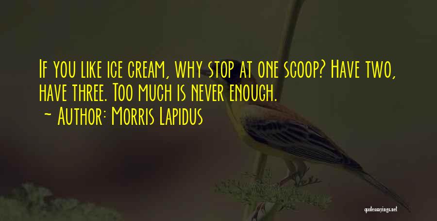 Morris Lapidus Quotes 1387180
