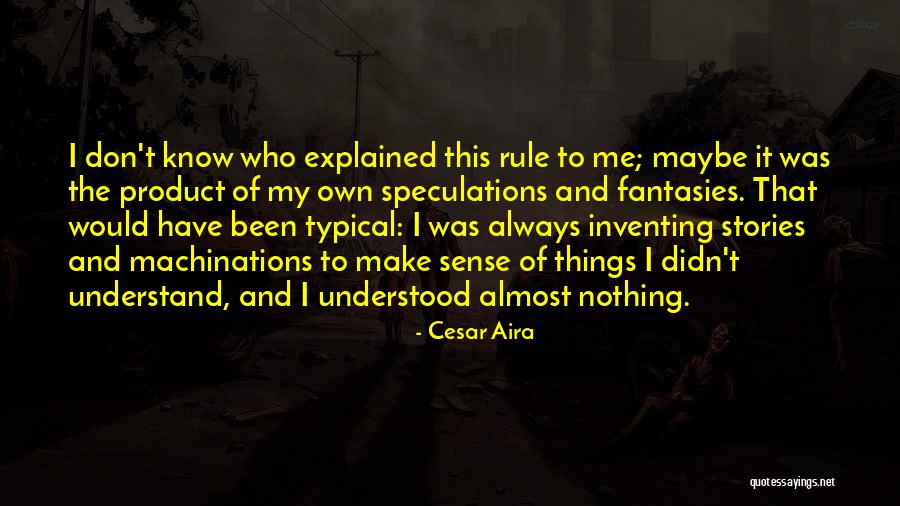 Morris Moss Quotes By Cesar Aira Morris Moss Quotes By Cesar Aira
