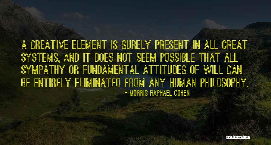 Morris Raphael Cohen Quotes 1311020