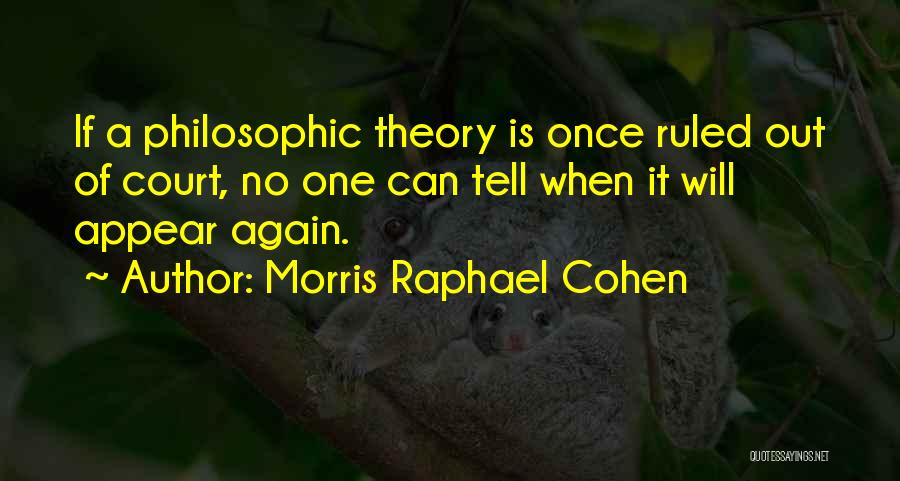 Morris Raphael Cohen Quotes 2160746