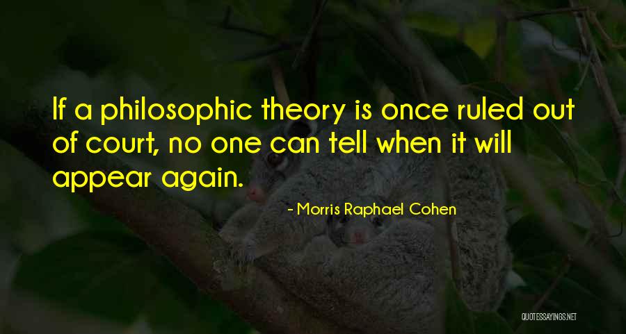 Morris Raphael Cohen Quotes 2160746