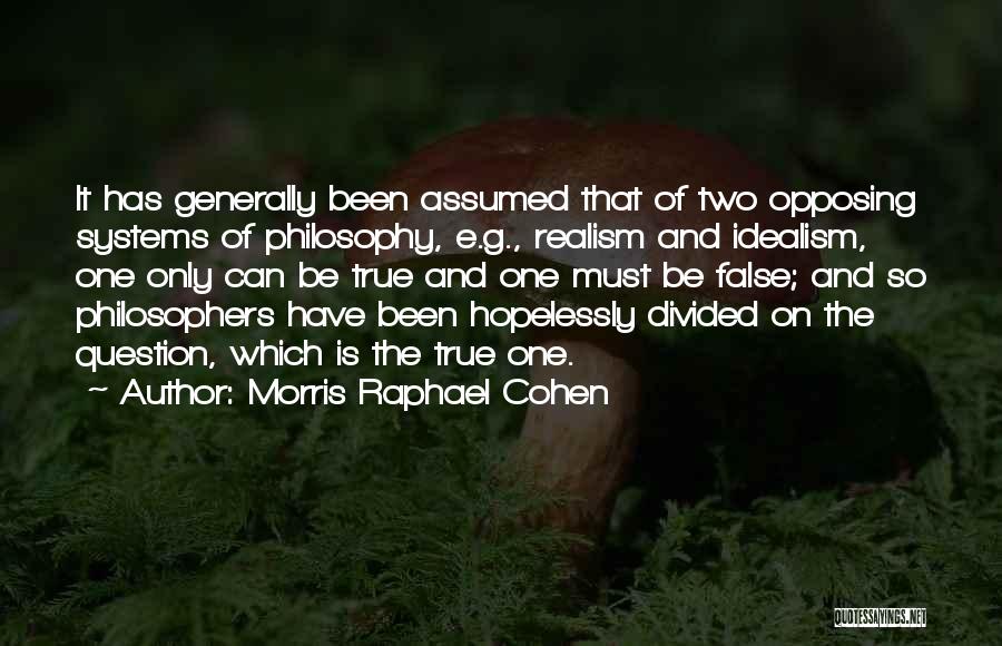 Morris Raphael Cohen Quotes 673379