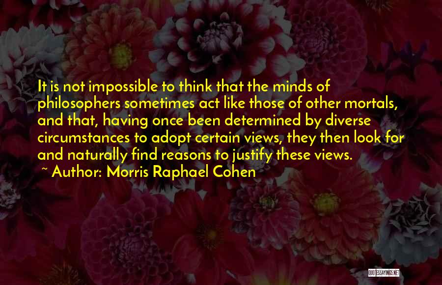 Morris Raphael Cohen Quotes 840154