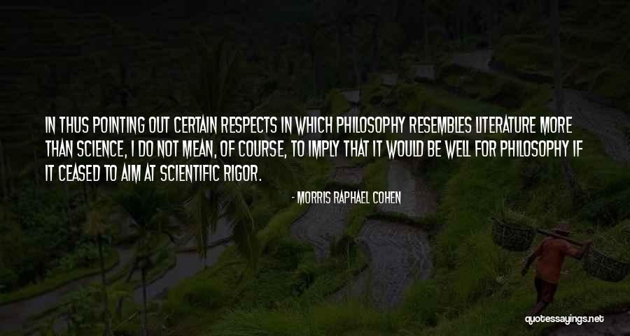 Morris Raphael Cohen Quotes 942331