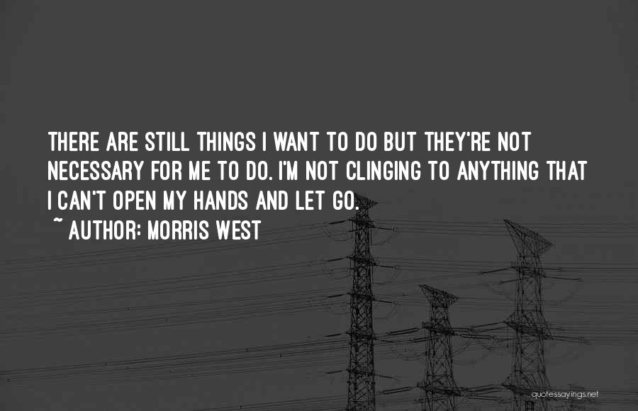 Morris West Quotes 1327993