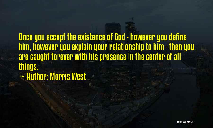 Morris West Quotes 352242