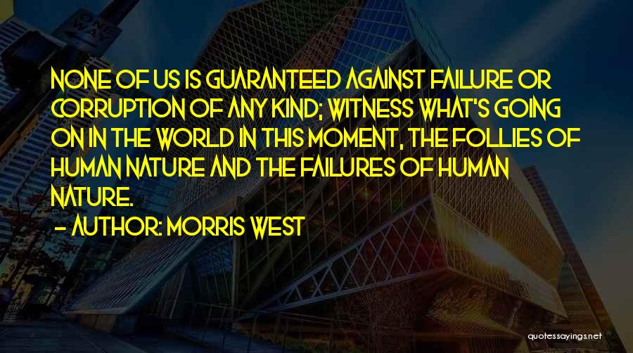 Morris West Quotes 602976