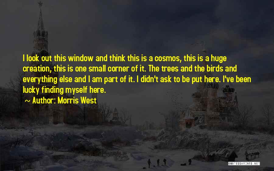 Morris West Quotes 817280