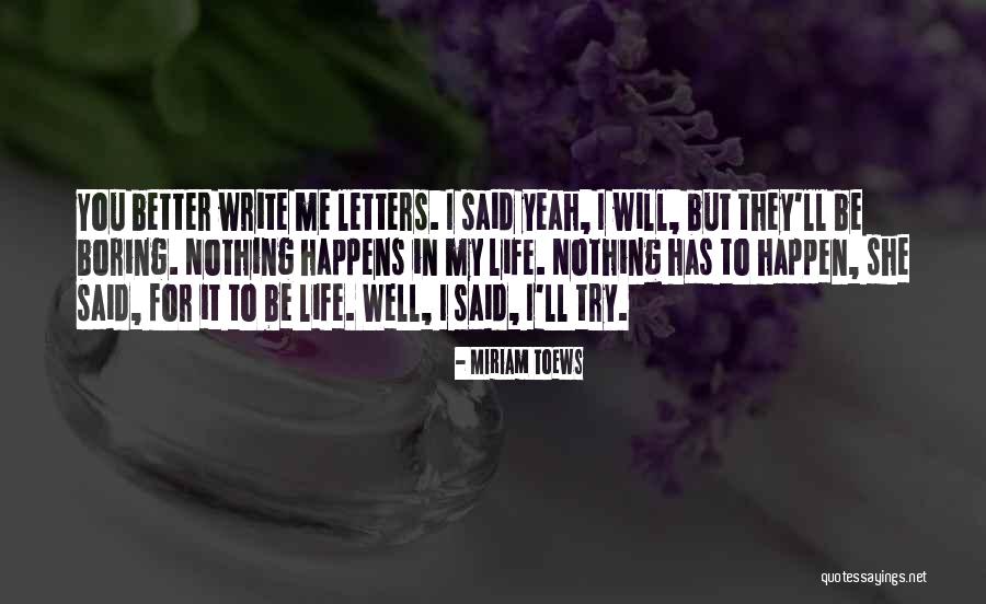 Morrisane Quotes By Miriam Toews Morrisane Quotes By Miriam Toews