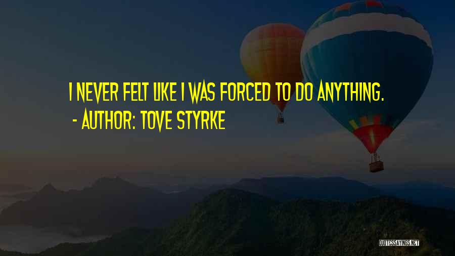 Morrishs Quotes By Tove Styrke