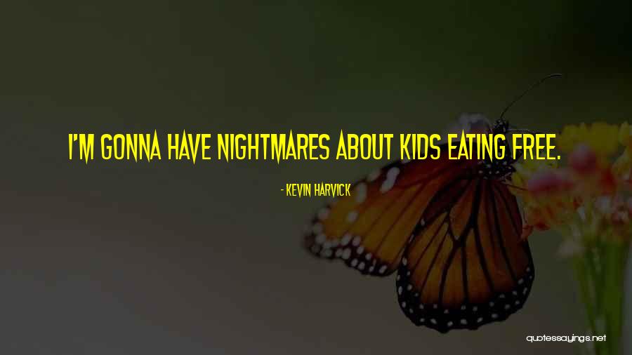 Morrissey Books Quotes By Kevin Harvick Morrissey Books Quotes By Kevin Harvick