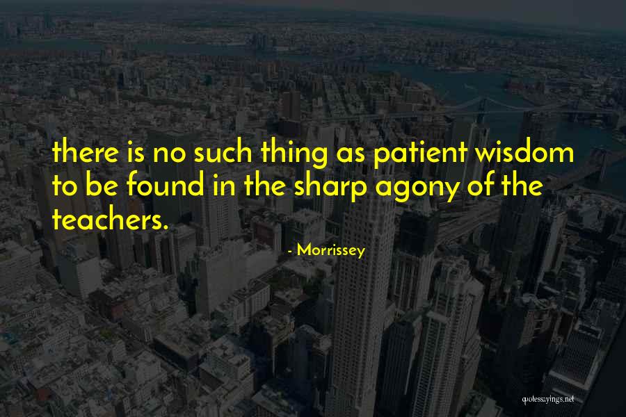 Morrissey Quotes 1920227 Morrissey Quotes 1920227