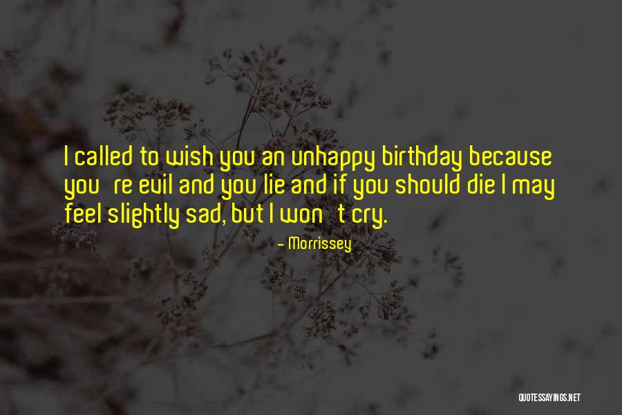 Morrissey Quotes 2121031 Morrissey Quotes 2121031