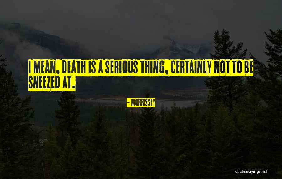 Morrissey Quotes 345549 Morrissey Quotes 345549