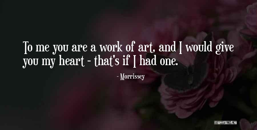 Morrissey Quotes 664150 Morrissey Quotes 664150