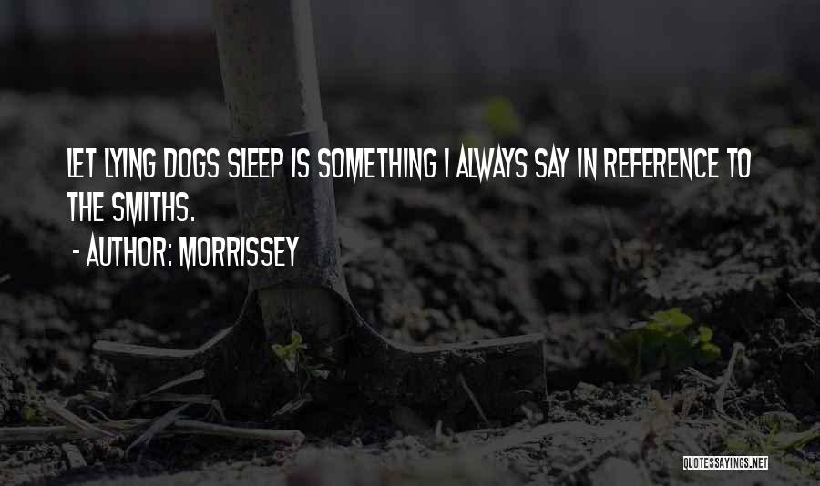 Morrissey Quotes 970478