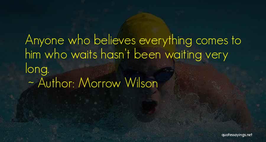 Morrow Wilson Quotes 468506