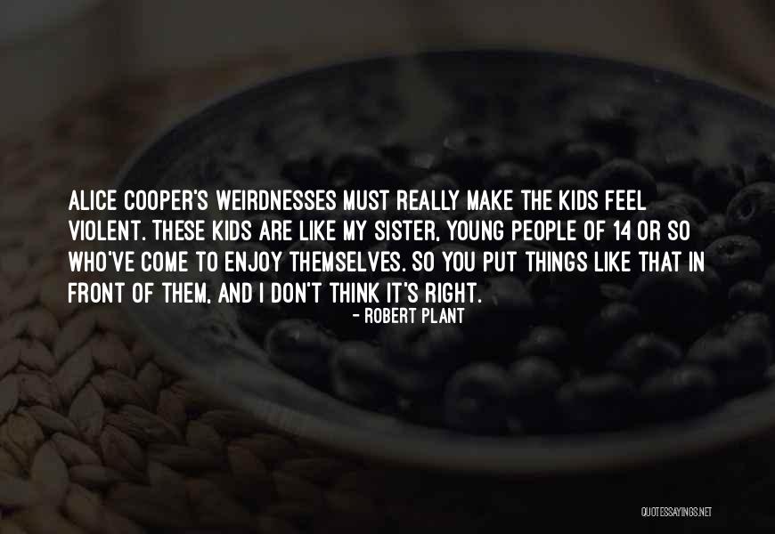 Morschauser Robert Quotes By Robert Plant Morschauser Robert Quotes By Robert Plant