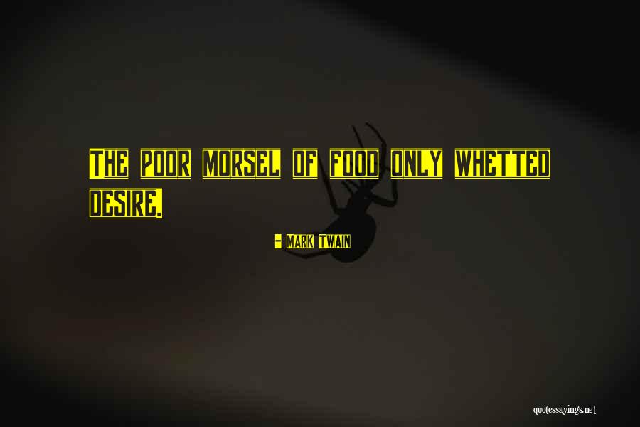 Morsel Of Food Quotes By Mark Twain Morsel Of Food Quotes By Mark Twain