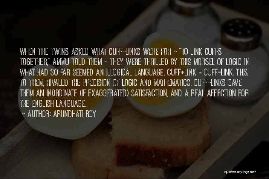 Morsel Quotes By Arundhati Roy