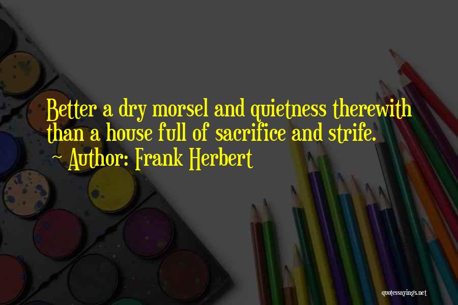 Morsel Quotes By Frank Herbert