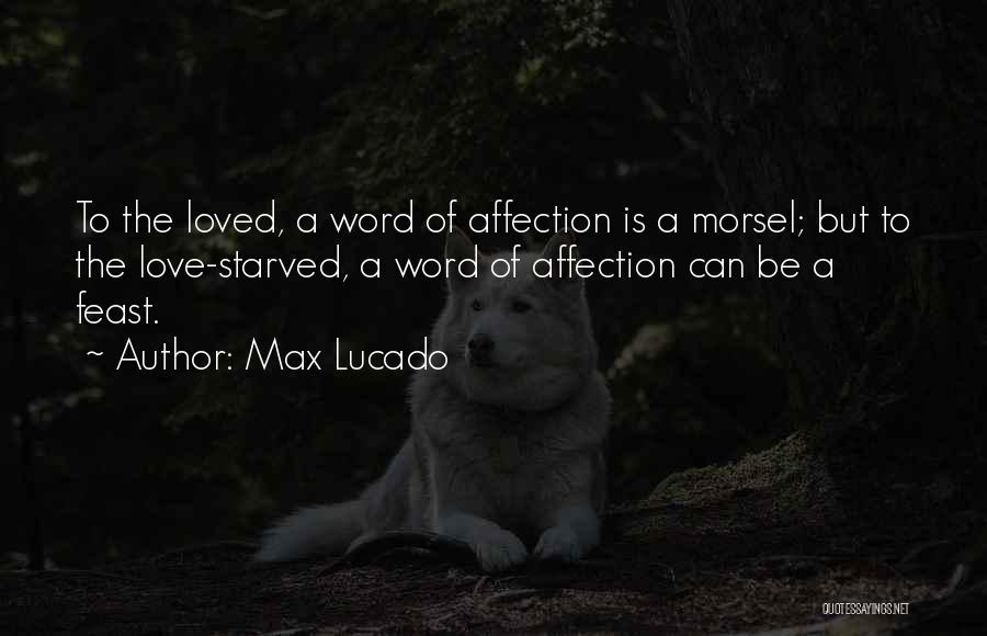 Morsel Quotes By Max Lucado