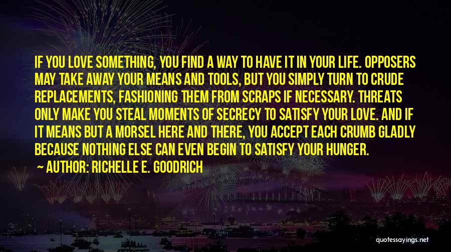 Morsel Quotes By Richelle E. Goodrich