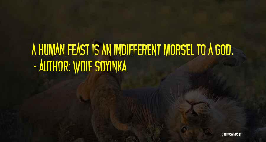 Morsel Quotes By Wole Soyinka